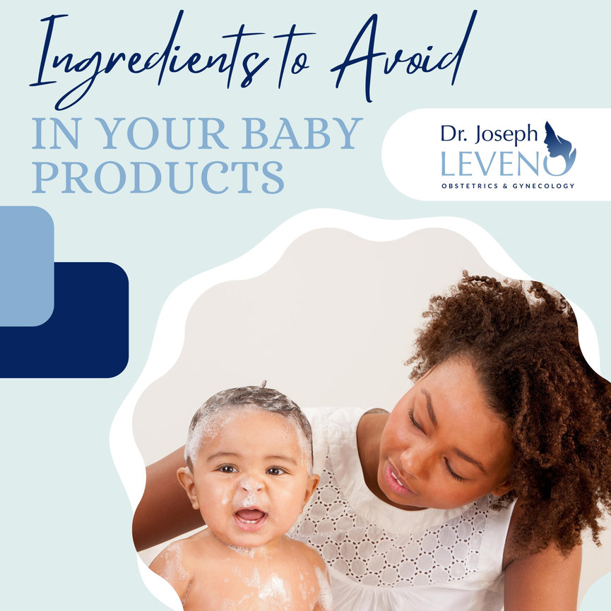 Ingredients to Avoid In Your Baby Products Dr. Joseph Leveno